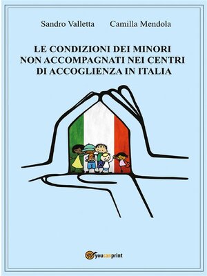 cover image of Le condizioni dei minori non accompagnati nei centri di accoglienza in Italia